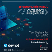 Teknopark İstanbul 31. Yazılımcı Buluşmaları " Yeni Başlayanlar için gRPC"